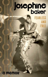 Fearless and Free : A Memoir